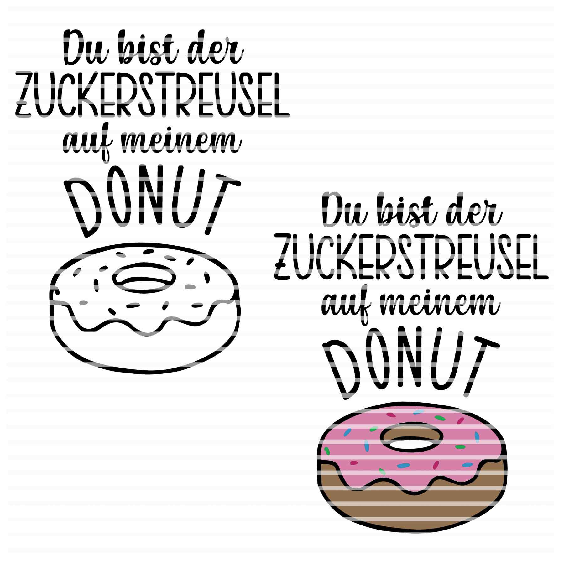 Plotter und Laserdatei "Du bist der Zuckerstreusel auf meinem Donut